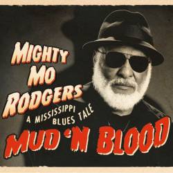 Mighty Mo Rodgers : Mud 'n Blood